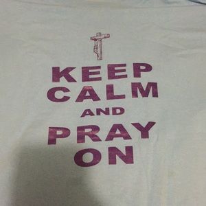 Keep calm and pray on